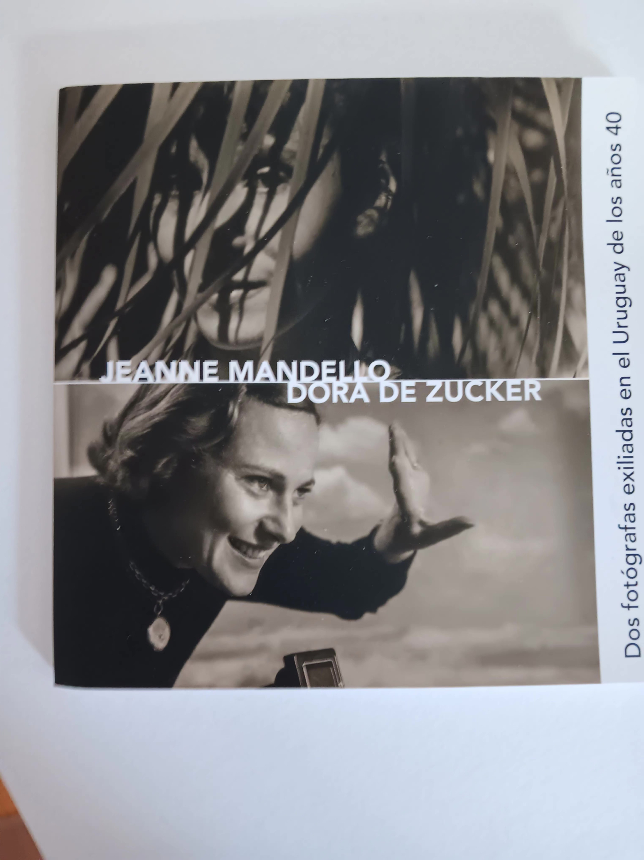 Jeanne Mandello y Dora de Zucker. Dos fotógrafas exiliadas en el Uruguay de los años 40, Montevideo, Uruguay.